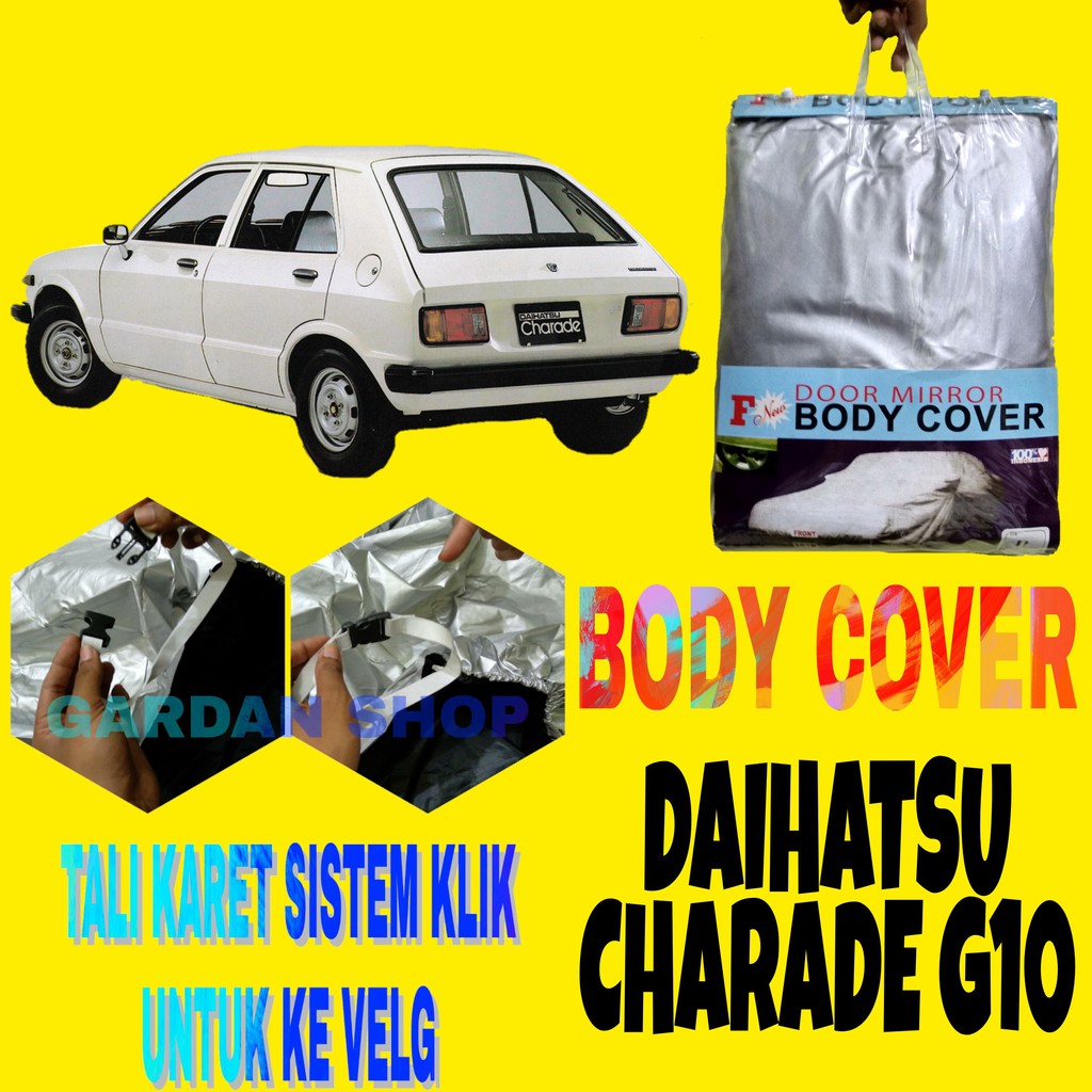 Body Cover CHARADE Sarung Penutup Pelindung Selimut Mobil Charade Ada Tali Karet KLIK Ke Velg