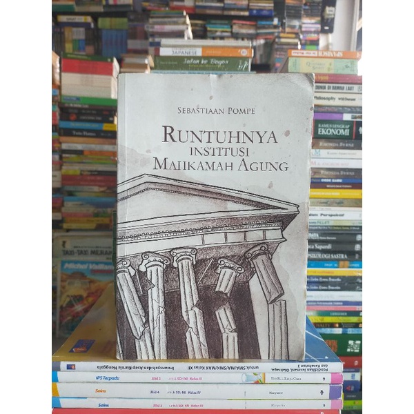 Buku Original : RUNTUHNYA Institusi MAHKAMAH AGUNG - Sebastian Pompe