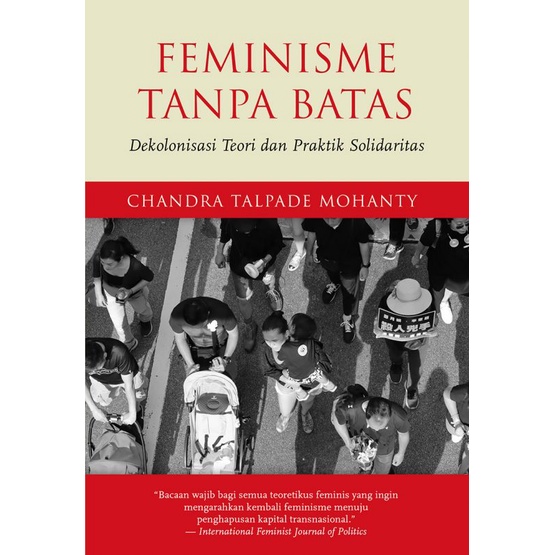 FEMINISME TANPA BATAS: DEKOLONISASI TEORI DAN PRAKTIK SOLIDARITAS