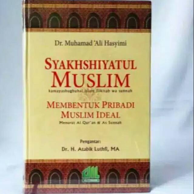 Syakhshiyatul Muslim (Membentuk Pribadi Muslim Ideal)