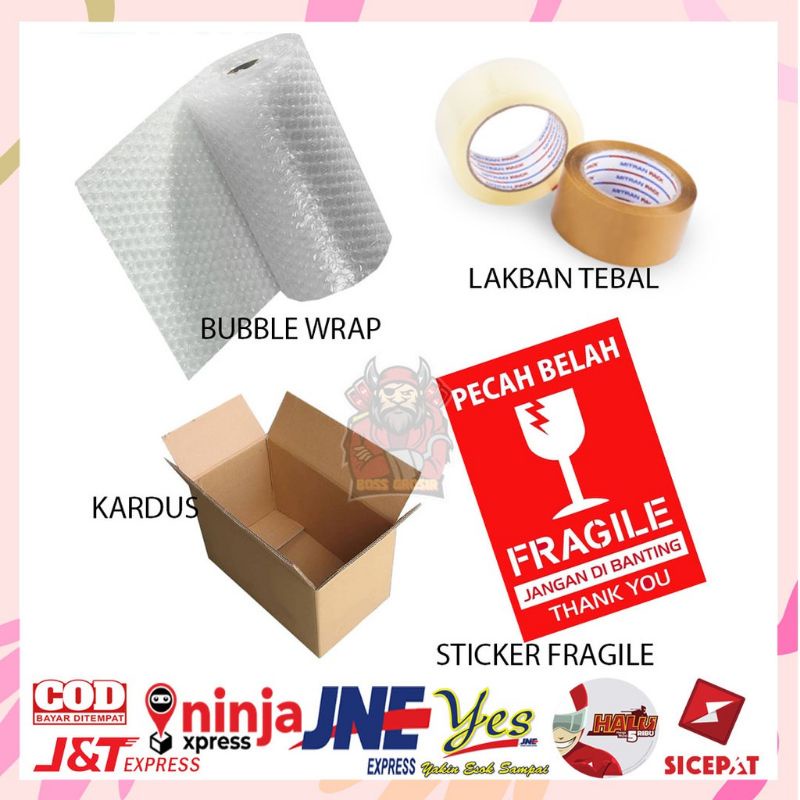 

PACKING EKSTRA AMAN (BUBBLE WRAP + DUS TEBAL + GULUNG LAKBAN + STICKER FRAGILE)