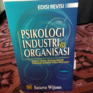 Jual ORIGINAL Buku Psikologi Industri & Organisasi By Sutarto Wijono ...