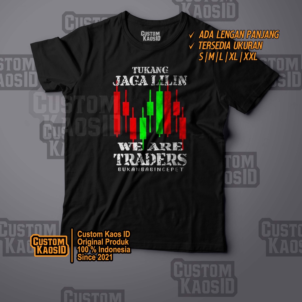 Kaos Trading Lucu, Kaos Investasi Trading Trader, Baju Pria Trading Investor Terbaru, Kaos Pria tred
