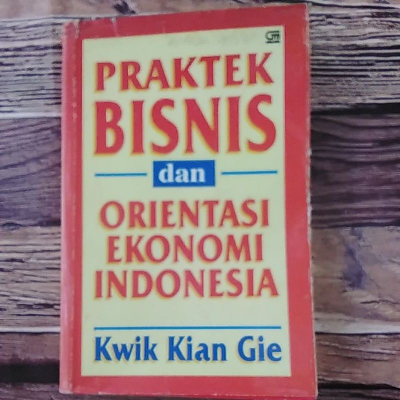 Praktek Bisnis dan Orientasi Ekonomi Indonesia