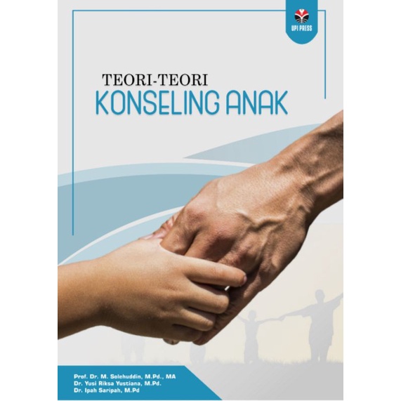 Buku Teori - Teori Konseling Anak ( TEORI - TEORI KONSELING ANAK )
