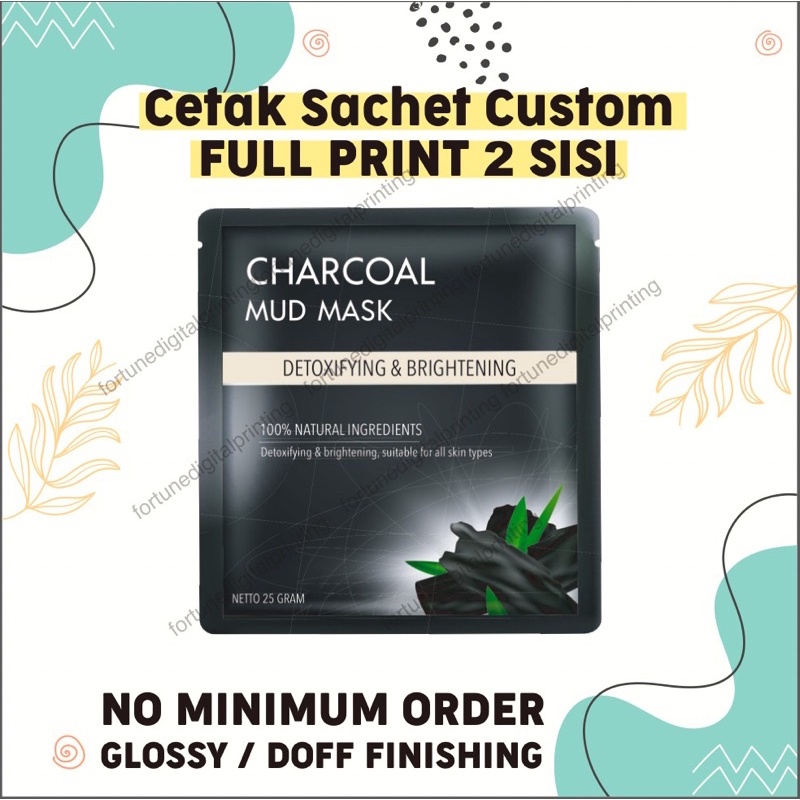 Cetak kemasan Sachet Saset Masker skin care wajah scrub wajah NON ZIP LOCK FULL PRINT 2 SISI TANPA M