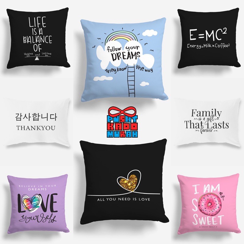 Bantal Sofa Print Motif Words Quotes Quote 40x40cm dan 45x30cm - Pusat Kado Murah