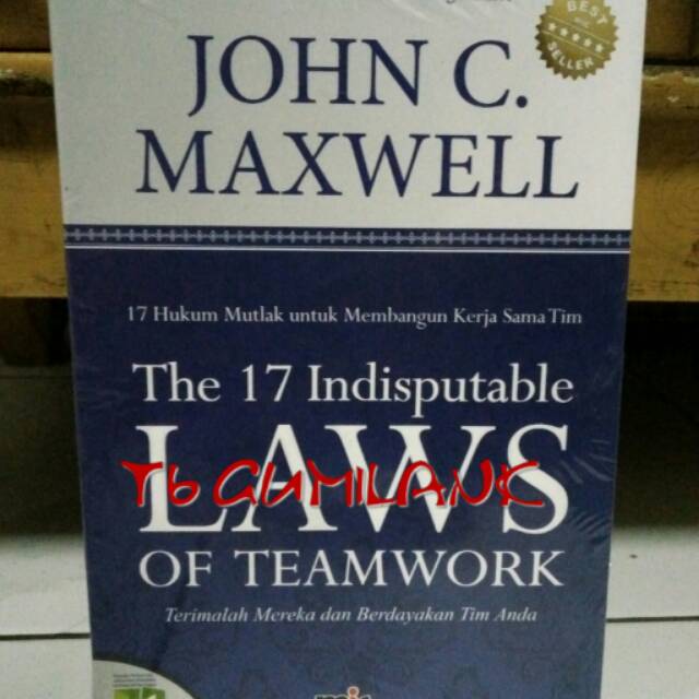 John c maxwell "The 17 indisputable Laws of teamwork"