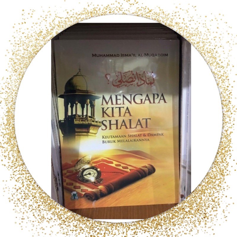 Mengapa kita shalat