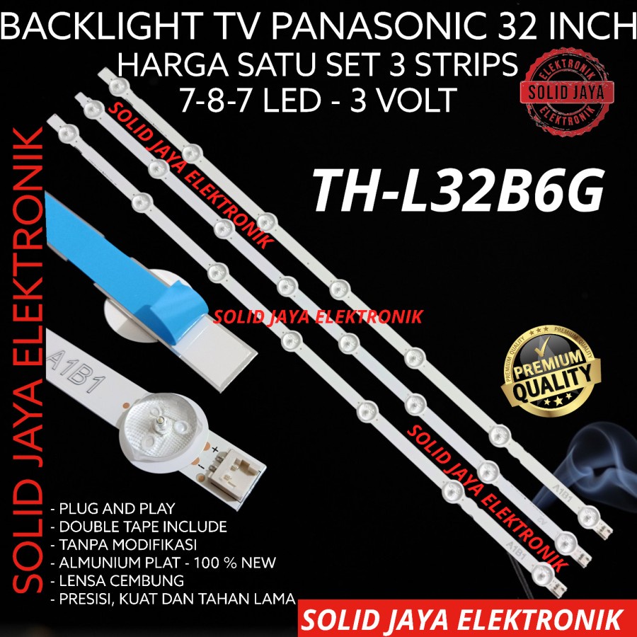 BACKLIGHT TV LED PANASONIC 32 INC TH L32B6G TH-L23B6G LAMPU BL 787 THL32B6G TH L32B6G PANASONIK 32INC INCH IN 3V 7-8-7 LED LAMPU