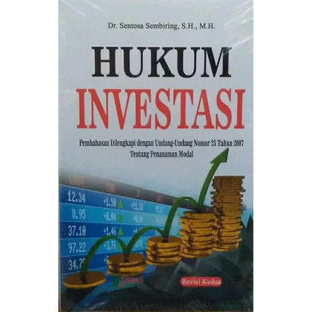 

BUKU Hukum Investasi Edisi Revisi Kedua Dilengkapi Dengan UU Penanaman Modal