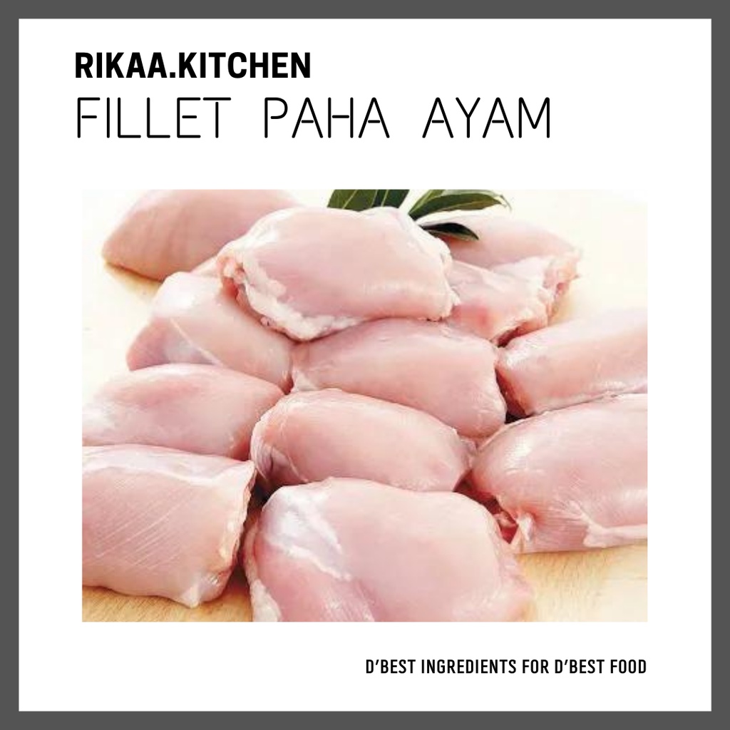 

RIKAA.KITCHEN - FILLET PAHA AYAM