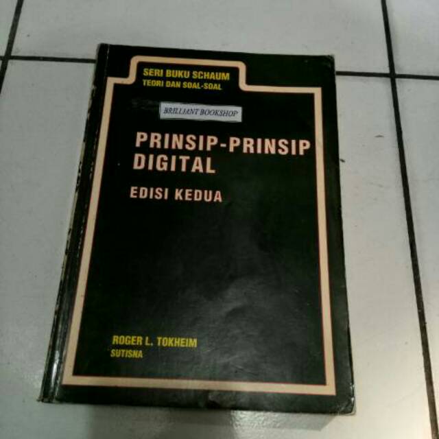 PRINSIP-PRINSIP DIGITAL edisi kedua SERI BUKU SCHAUM - by ROGER L. TOKHEIM