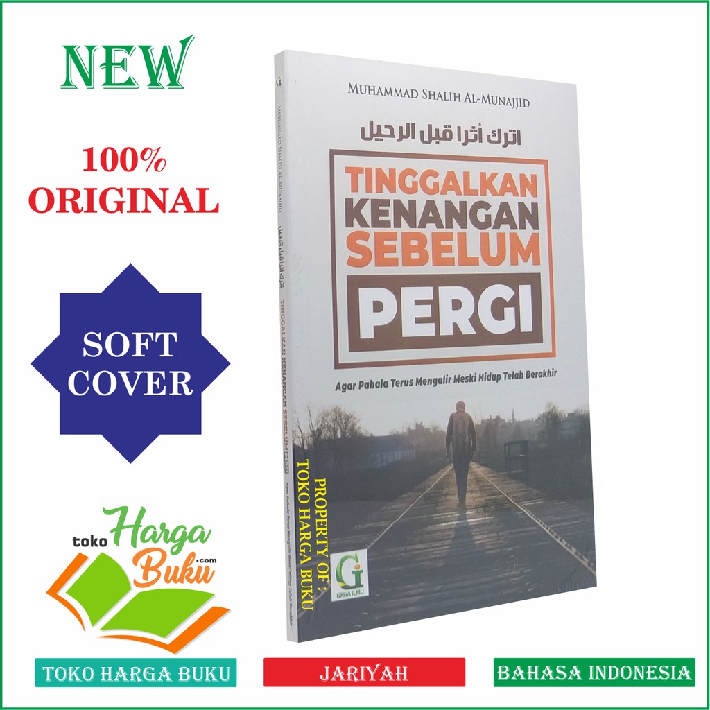 Tinggalkan Kenangan Sebelum Pergi - Penerbit Griya Ilmu
