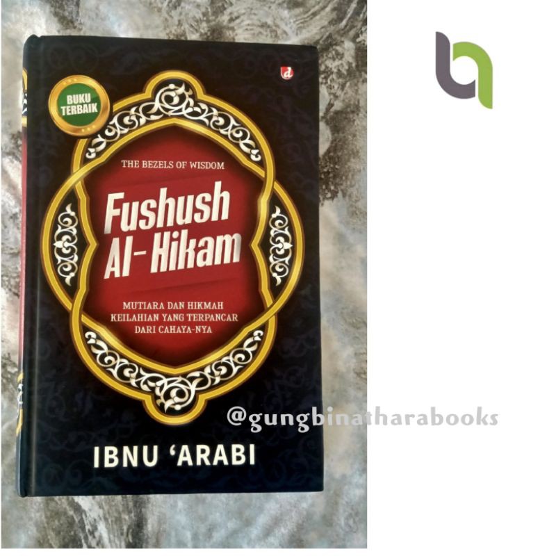 FUSHUSH AL HIKAM IBNU ARABI fushus alhikam ibnu arabi fushush alhikam ibn arabi Fusush Alhikam FUSHU