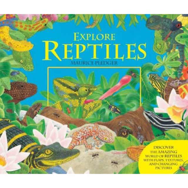 Explore Reptiles by Maurice Pledger