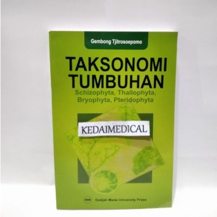 BUKU TAKSONOMI TUMBUHAN SCHIZOPHYTA,THALLOPHYTA,BRYOPTHYTA,PTERIODOPHYTA