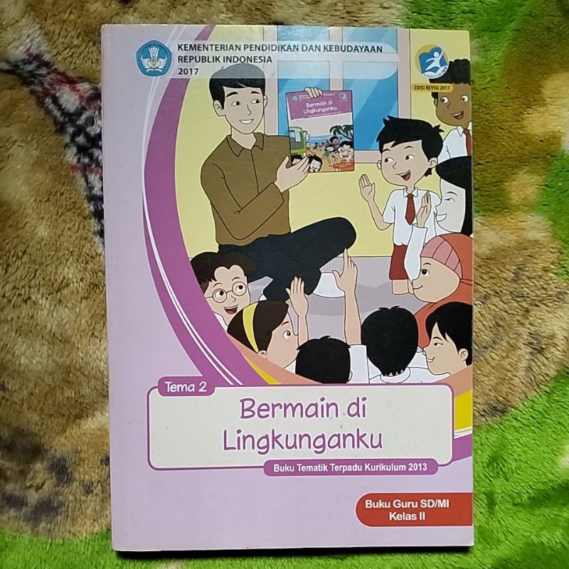 ORIGINAL BUKU GURU TEMATIK BERMAIN DI LINGKUNGANKU TEMA 2 KELAS 2 SD