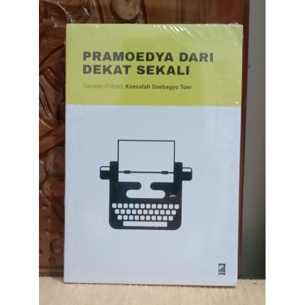 PRAMOEDYA DEKAT SEKALI
