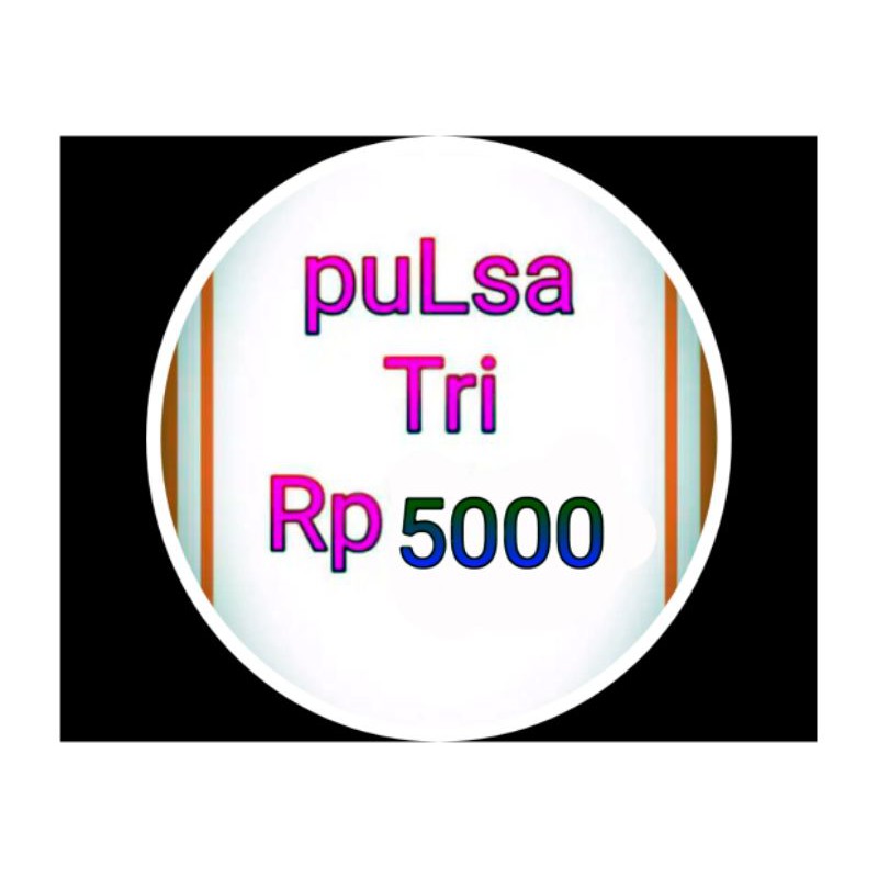puLsa TRi Rp5000 (wajib chat nomor)