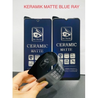 ANTI GORES PELINDUNG LAYAR / SCREEN GUARD / TEMPERED CERAMIC / ANTI BLUE MATTE REALME 6 REALME 5 REALE 5I REALME7 REALME 7I REALME 10 8 4g C11 C12 C15 C17 C20 C21 C21S C31 C35 C30 NARZO 50 5G C30 C33 GT MASTER NEO 2 NEO 3 C53