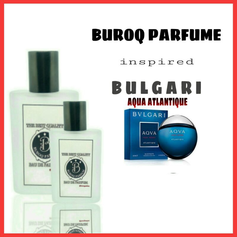 BULGARI AQUA ATLANTIQUE INSPIRED PARFUM AROMA TIDAK NYENGAT COCOK INDOOR _inspired