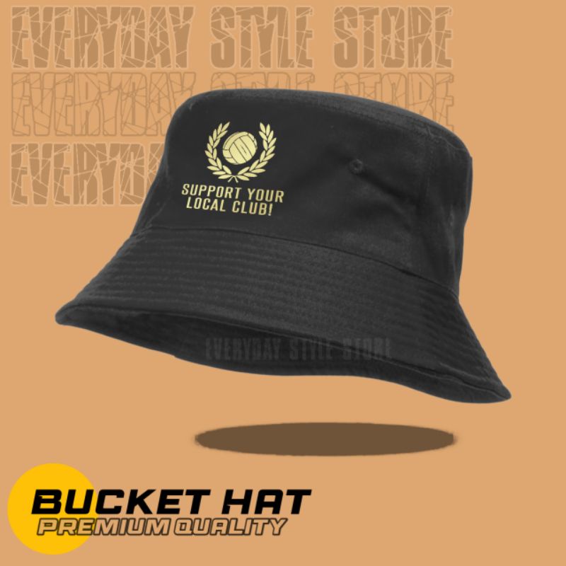 Topi Support Your Local Club Bucket - Bucket Hat Football Casual Support Your Local Club Football Cu