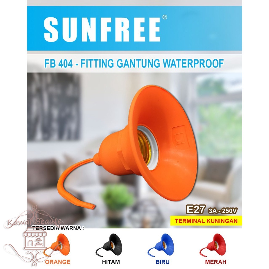 Sunfree Fitting Gantung FB404 Orange, Hitam, Merah, Biru Waterproof  FITING LAMPU / FITING GANTUNG ANTI AIR OUTDOOR SUNFREE WATERPROOF  FITING LAMPU BASE E27  WATERPROOF ALIAS ANTI AIR BAHAN TERBUAT DARI KARET  TERMINAL KUNINGAN