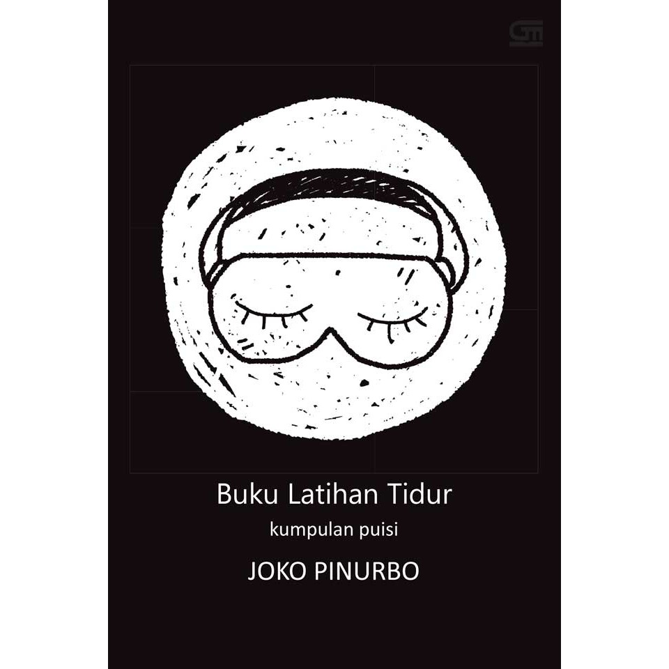 BUKU LATIHAN TIDUR: KUMPULAN PUISI KARYA JOKO PINURBO