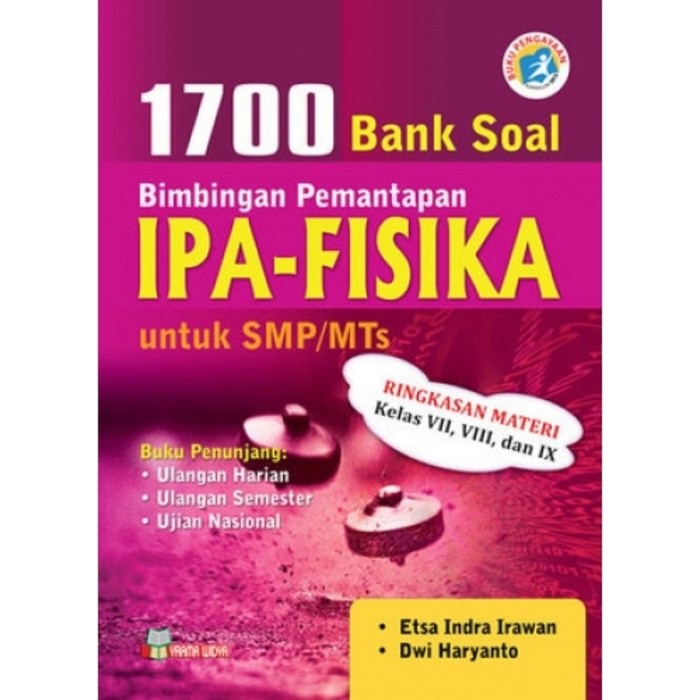 1700 Bank Soal Bimbingan Pemantapan IPA-Fisika SMP Kurikulum 2013