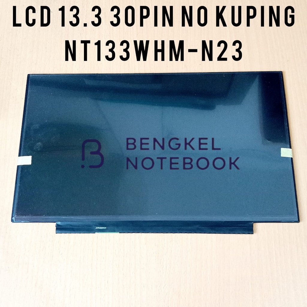 LCD 13.3 LED 30pin 1366x768 No Kuping Socket Kanan N133BGG-EA1 N133BGE-EAA N133BGE-EB1