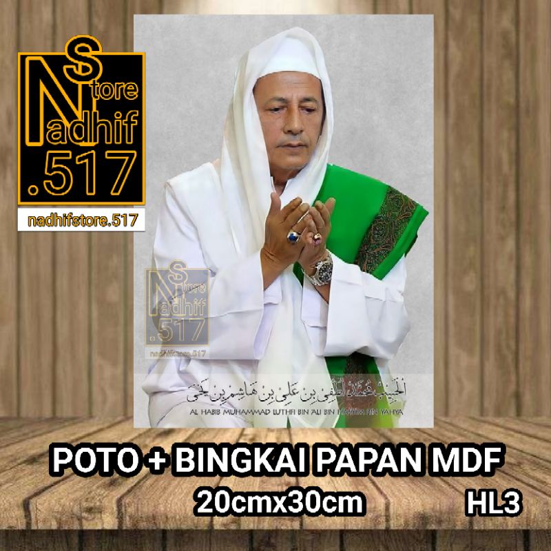 Poto Poster Poto Habib Lutfi Bin Yahya Poto Papan MDF