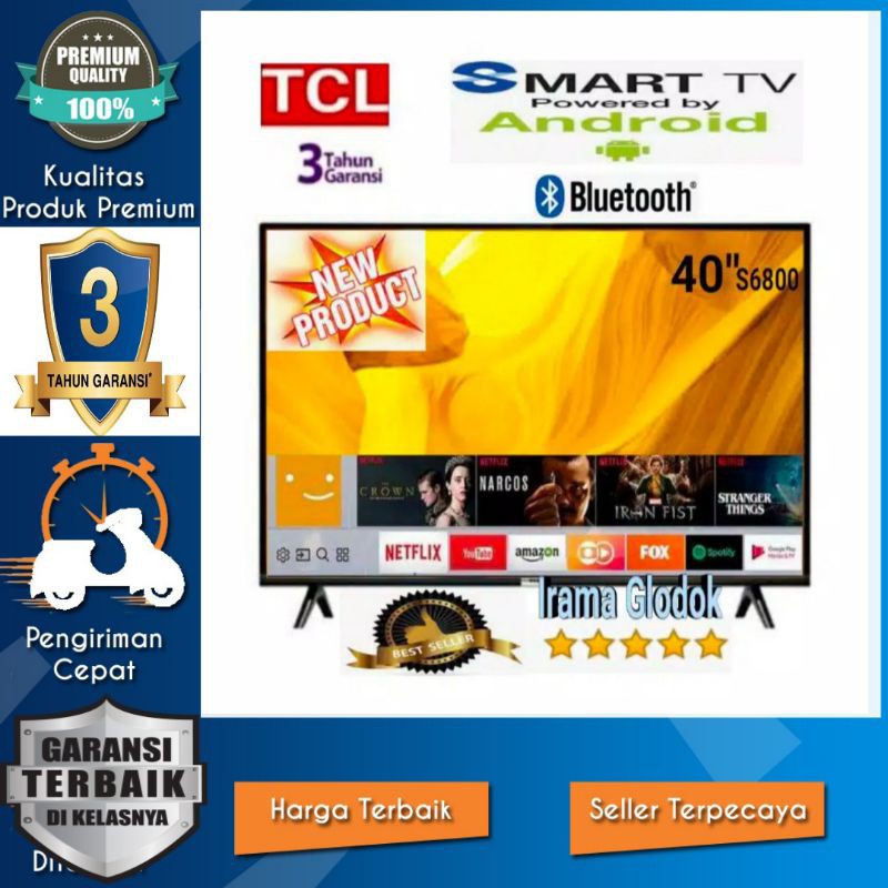 LED TV TCL 40 Inch 40S6800 Android Smart Tv Garansi Resmi 3 Tahun