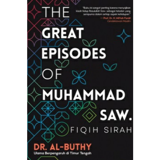 THE GREAT EPISODES OF MUHAMMAD SAW.: FIQIH SIRAH
