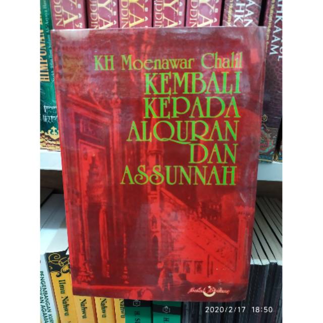 KEMBALI KEPADA ALQURAN DAN ASSUNNAH KH. Moenawar Chalil