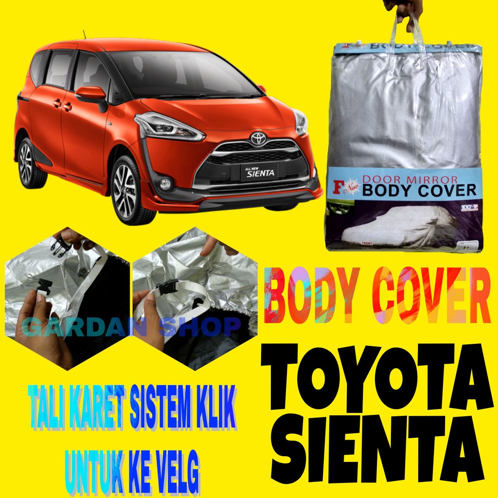 Body Cover SIENTA Sarung Penutup Pelindung Bodi Mobil Sienta Car Cover Ada Tali Karet KLIK Ke Velg