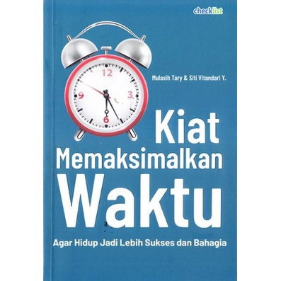 Buku Kiat Memaksimalkan Waktu Agar Hidup Menjadi Lebih Sukses - ORIGINAL