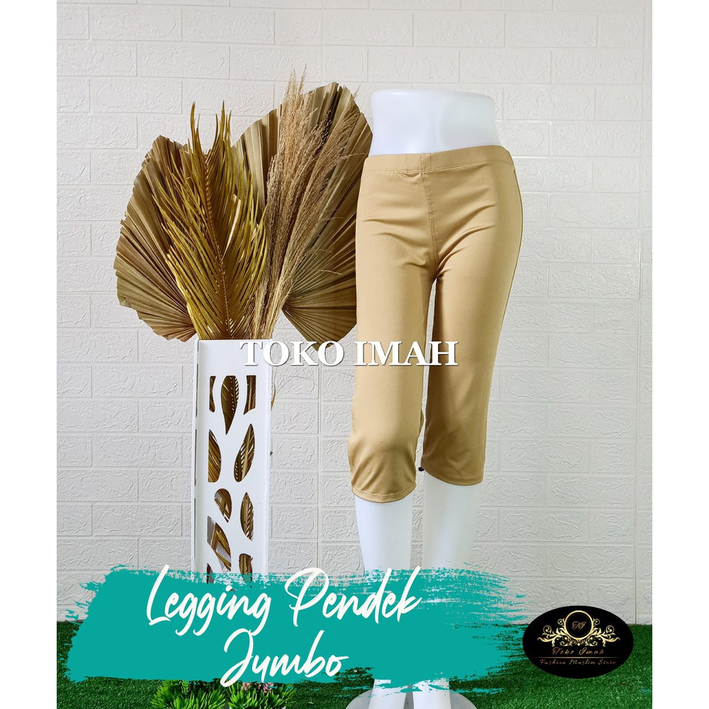 LEGGING PENDEK JUMBO XXL BAHAN SPANDEK BISA COD