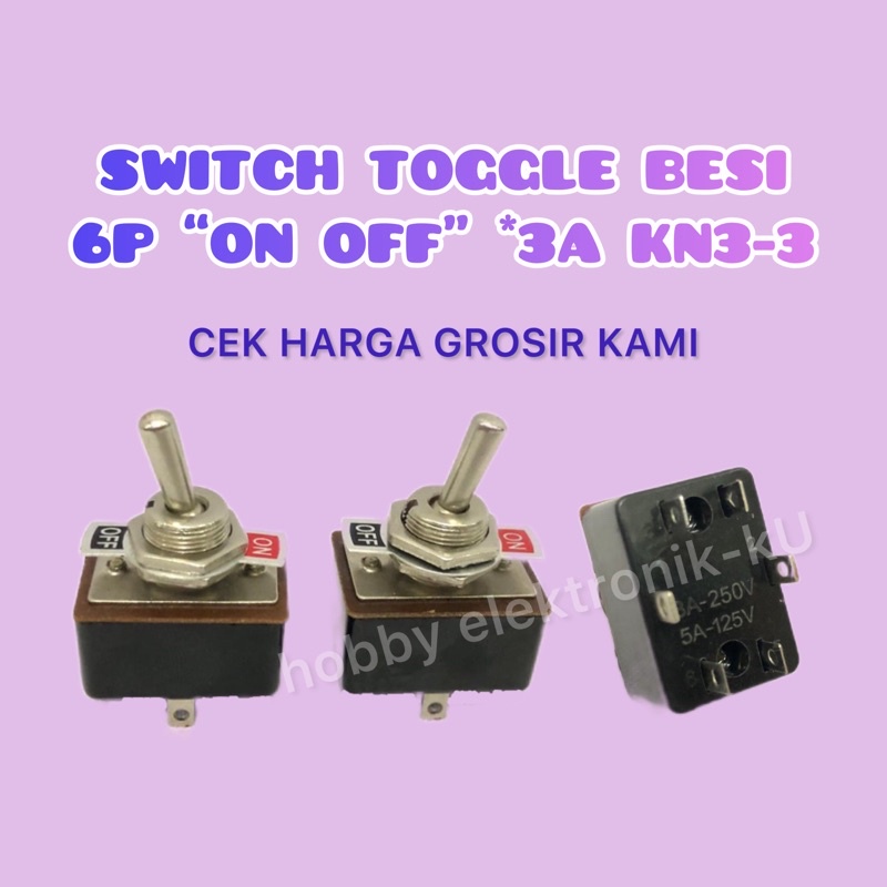 SWITCH TOGGLE BESI 6P  ON OFF 3A KN3-3