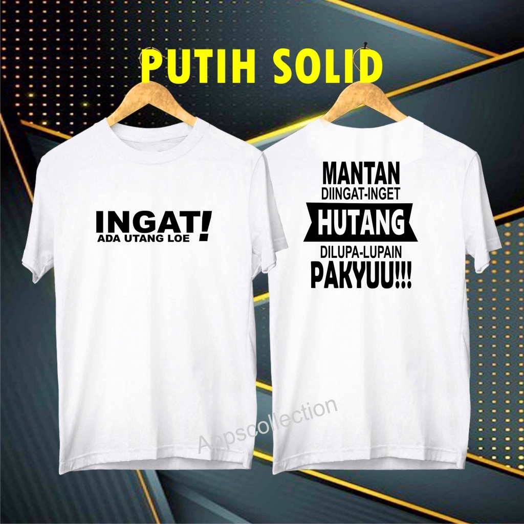 Terviral Kaos DB Ingat Utang Pakyuu /KAOS EKSPRESI/KAOS Hooh Tenan  HITS/KAOS BANDUNG/KAOS MURAH/KAOS DISTRO