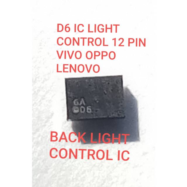 IC D6 Back Light Control Ic 12 pin D6 12 pin Back Light Control Ic D6