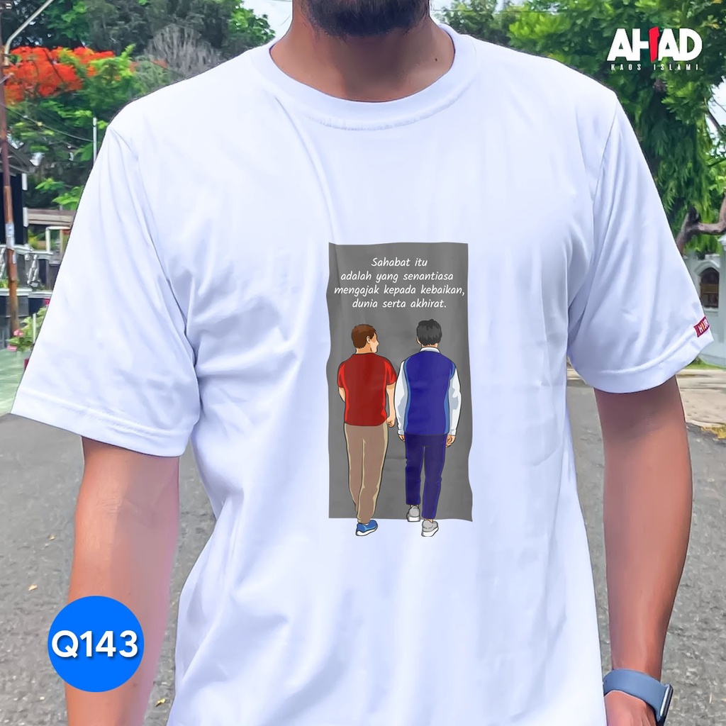 Kaos Islami Ahad - Sahabat itu adalah Q143