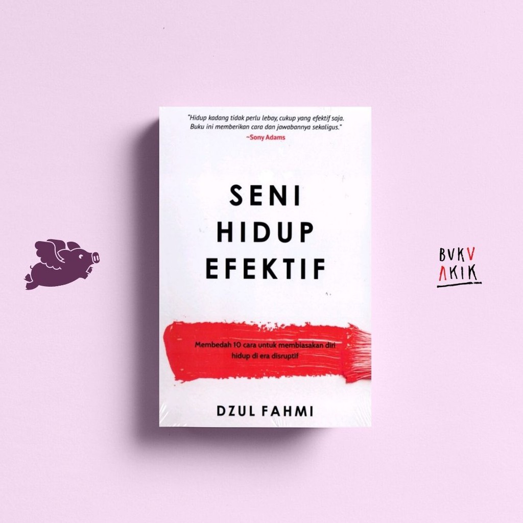 SENI HIDUP EFEKTIF - Dzul Fahmi