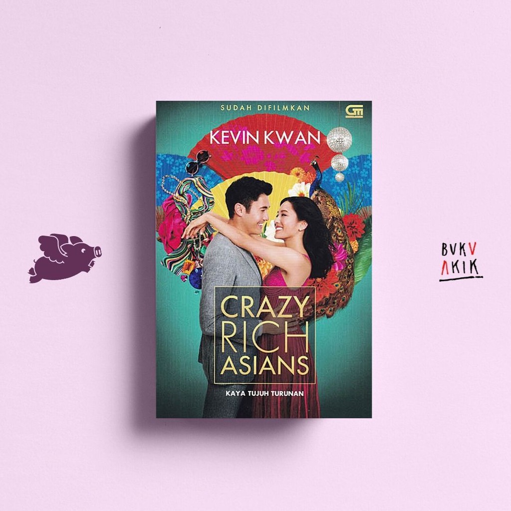 Crazy Rich Asians Kaya Tujuh Turunan - Kevin Kwan