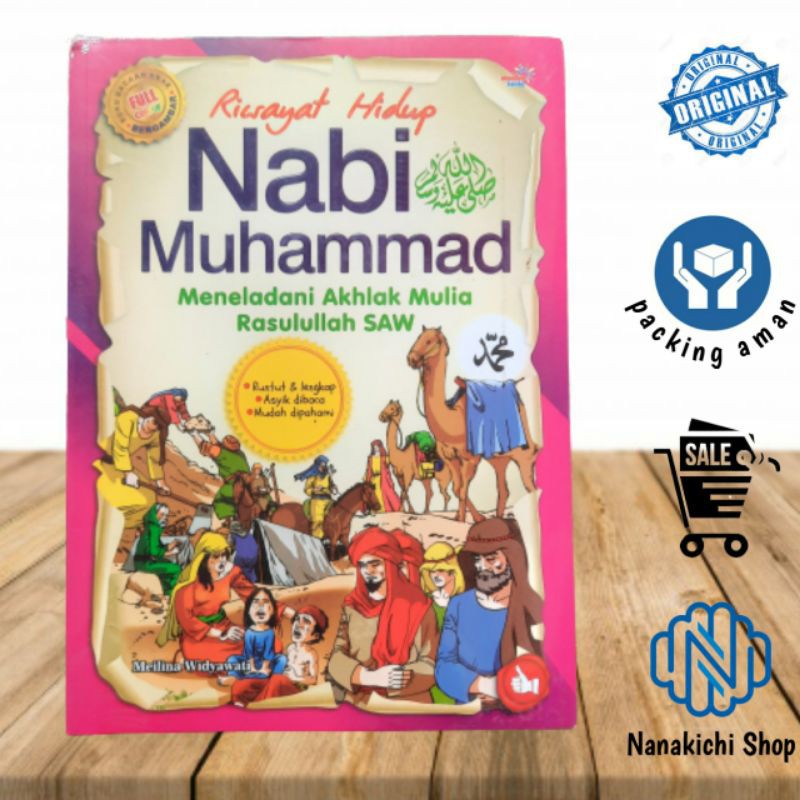 BUKU CERITA ANAK RIWAYAT HIDUP NABI MUHAMMAD MENELADANI AKHLAK MULIA RASULULLAH SAW FULL COLOUR