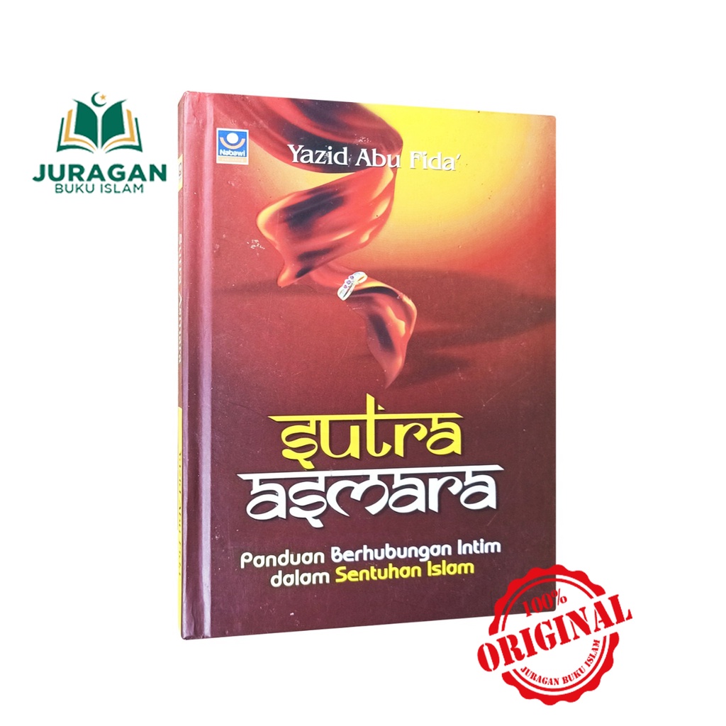 Sutra Asmara (Panduan Berhubungan Intim Dalam Sentuhan Islam) - HC