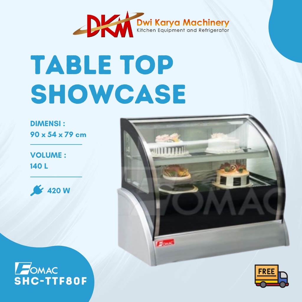 Mesin bakery Cold Showcase Fomac SHC-TTF80F / Cake Showcase