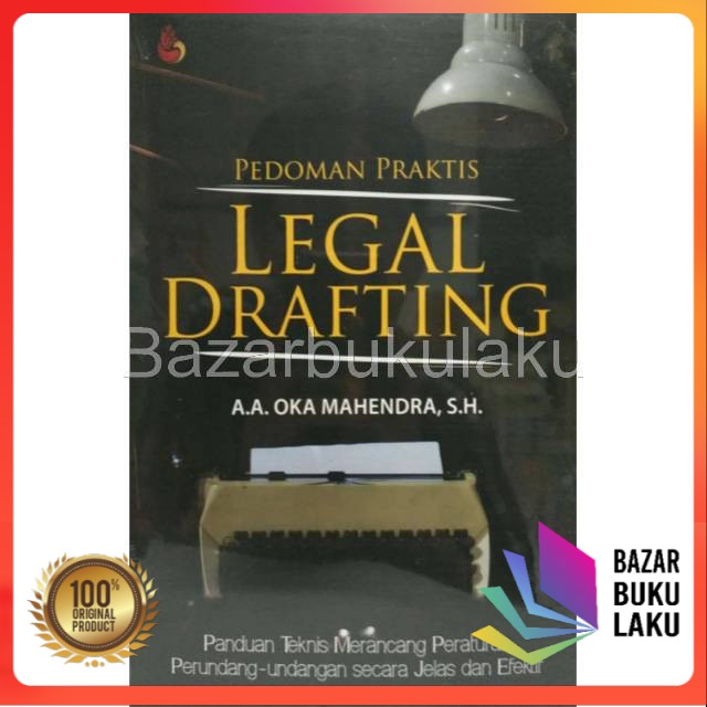 

Original - PEDOMAN PRAKTIS LEGAL DRAFTING