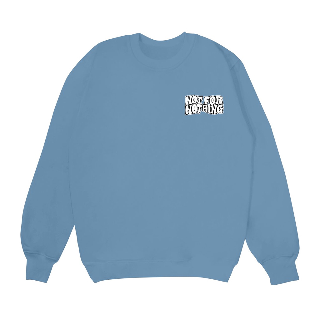 Sweatshirt Sweater Crewneck Not For Nothing Sablon Depan Belakang Sweater Cotton Fleece Big Size Unisex Size M -XXL