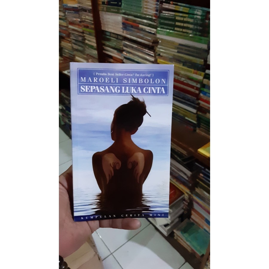 Sepasang Luka Cinta Kumpulan Cerita Mini Maroeli Simbolon /Jalasutra ORIGINAL